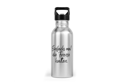 Trinkflasche mit Trinkhalm - Einfach mal die Fresse halten