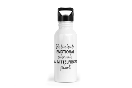 Trinkflasche mit Trinkhalm - Ich bin heute Emotional sehr nah am Mittelfinger gebaut