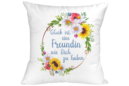 Kissen 'Eine Freundin wie Dich zu haben' im Sommerblumen Design