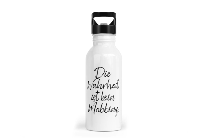 Trinkflasche mit Trinkhalm - Die Wahrheit ist kein Mobbing