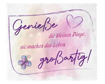 Brillenputztuch - Objektivtuch Genieße die kleinen Dinge