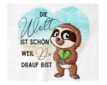 Brillenputztuch - Objektivtuch Die Welt ist schön, weil Du drauf bist Faultier