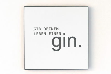 Wandbild - Gib Deinem Leben einen Gin.