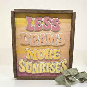 Aufsteller Less drama- UNIKAT