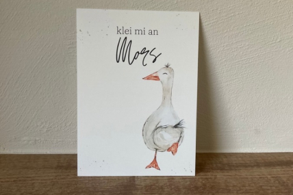 Postkarte Plattdeutsch Gans Klei mi an Mors