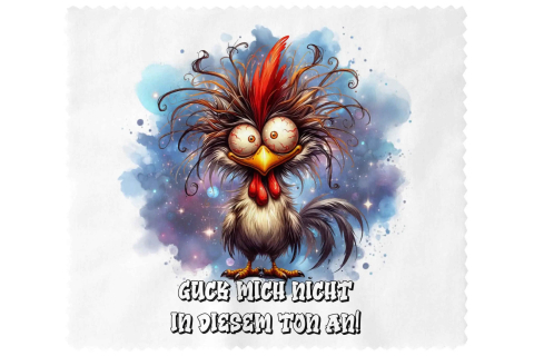 Brillenputztuch Guck mich nicht in diesem Ton an Huhn