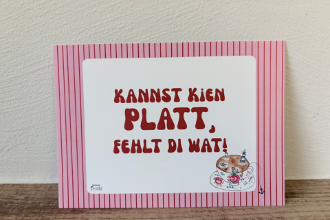Postkarte Kannst kien Platt,fehlt Di wat!