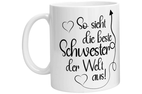 Tasse - So sieht die beste Schwester der Welt aus