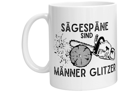 Tasse - Sägespäne sind Männer Glitzer (Kettensäge)