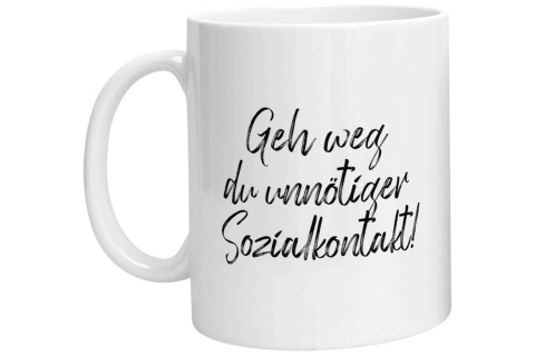 Tasse - Geh weg du unnötiger Sozialkontakt!