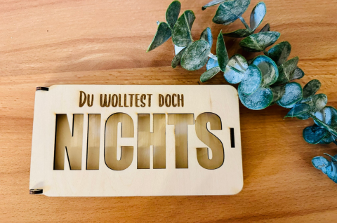 Geldgeschenk-Verpackung "Du wolltest doch NICHTS"