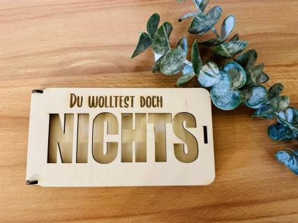 Geldgeschenk-Verpackung "Du wolltest doch NICHTS"