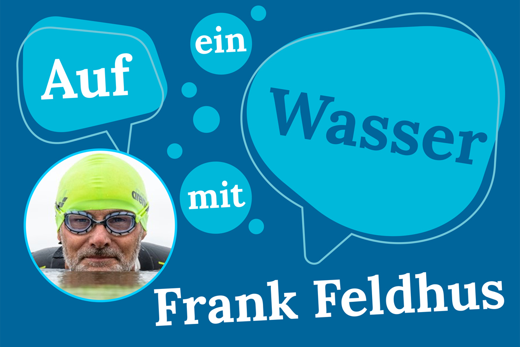 Auf ein Wasser mit... Frank Feldhus - Ausdauernd sportlich für  Gewässer- und Trinkwasserschutz